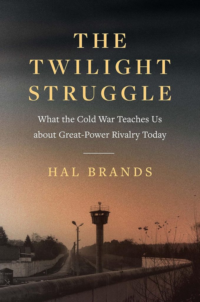 A dark gray and light orange book cover of The Twilight Struggle: What the Cold War Teaches Us about Great-Power Rivalry Today